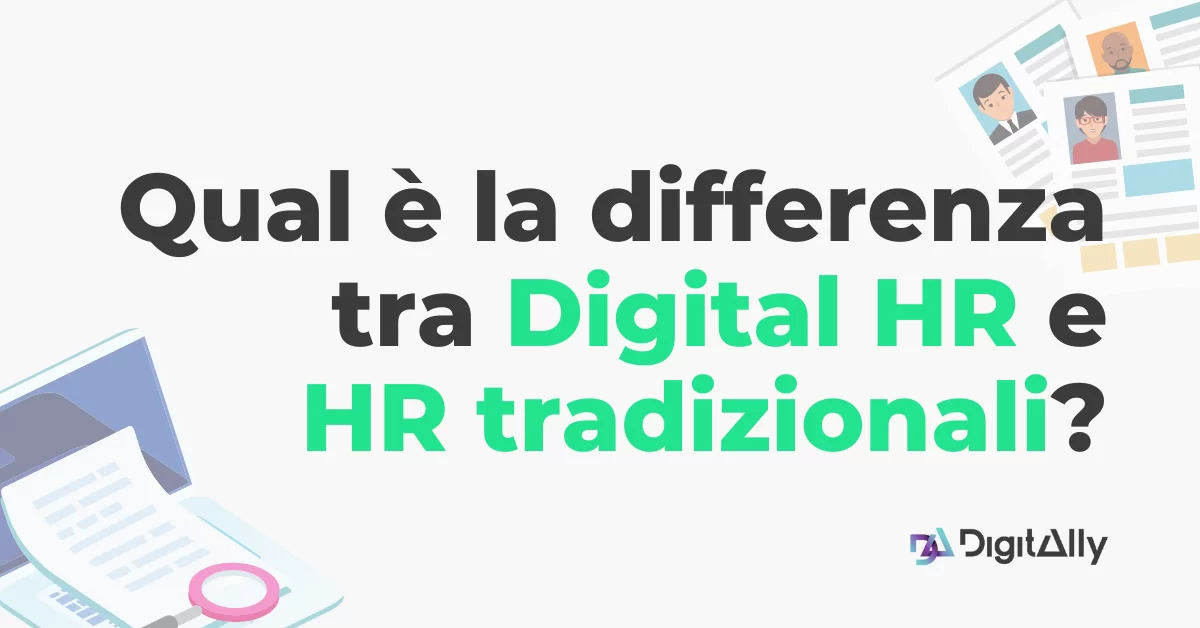 Qual è la differenza tra HR tradizionali e Digital HR?